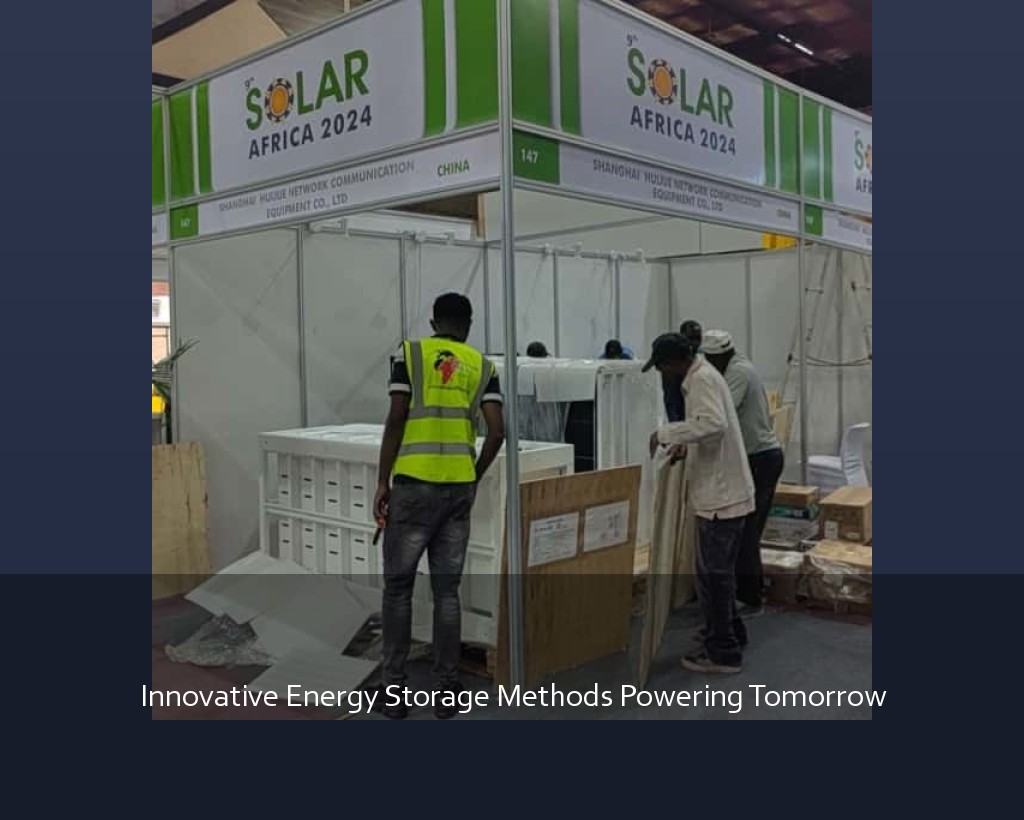 Innovative Energy Storage Methods Powering Tomorrow